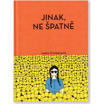 Literární biografie Jinak, ne špatně - Maria Zimmermann (2024, flexo)