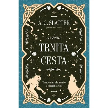 Trnitá cesta - A.G. Slatter