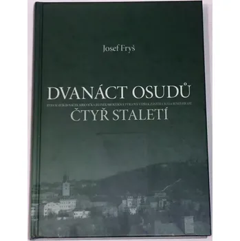 Literární biografie Fryš Josef - Dvanáct osudů čtyř staletí