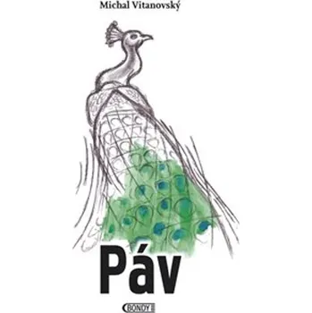 Páv - Michal Vitanovský (2022, brožovaná)