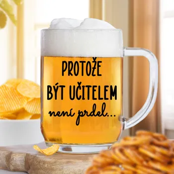 Sklenice Ahome Půllitr na pivo 500 ml - Protože být učitelem není prdel
