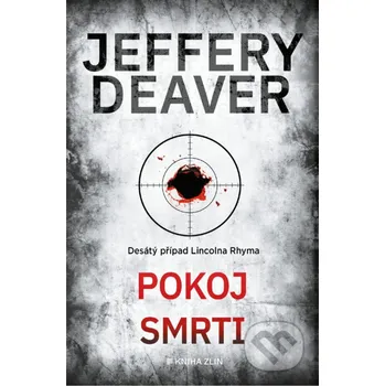 Kniha Pokoj smrti - Jeffery Deaver Kniha Zlín