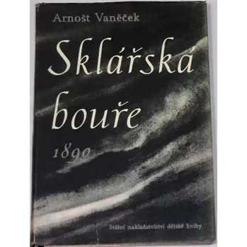 Vaněček Arnošt - Sklářská bouře 1890