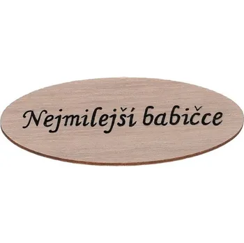 umělá květina Cedulka "Nejmilejší babičce" - dřevo, přírodní, v sáčku 12 ks, cena za 1 ks