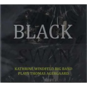 Zahraniční hudba CD Kathrine Windfeld Big Band: Black Swan: Kathrine Windfeld Big Band Plays Thomas Agergaard 2018