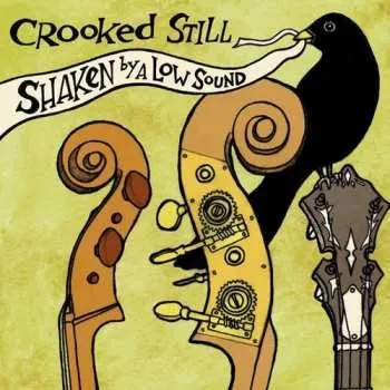Zahraniční hudba LP Crooked Still: Shaken By A Low Sound 2025