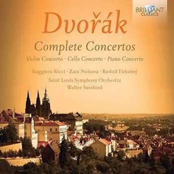 Zahraniční hudba 2CD Antonín Dvořák: Complete Concertos: Violin Concerto • Cello Concerto • Piano Concerto 2014