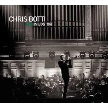 Zahraniční hudba CD Chris Botti: Chris Botti In Boston 2023 Gatefold Sleeve