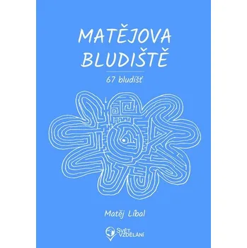 Matějova bludiště - Matěj Líbal