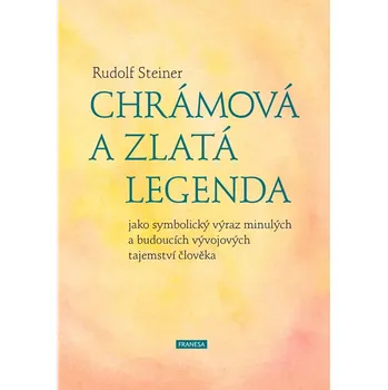 Umění Chrámová a Zlatá legenda jako sy... Rudolf Steiner