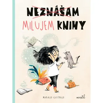 Milujem knihy - Mariajo Ilustrajo