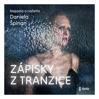 Zápisky z tranzice - Daniela Špinar