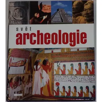 Della Fina Giuseppe M. - Svět archeologie