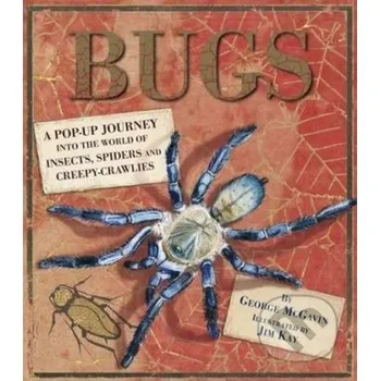 Umění Bugs : A Pop-up Journey into the World of Insects, Spiders and Creepy-crawlies - C. George McGavin Walker books