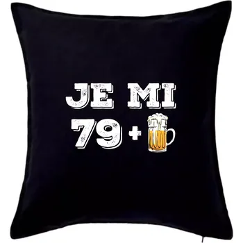Polštář Je mi 80 pivo - Polštář 50x50 - 50x50 - Pouze potah ( Černá )