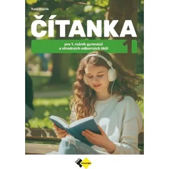 Český jazyk Čítanka pre 1.ročník gymnázií a SOŠ - Dvořák Karel