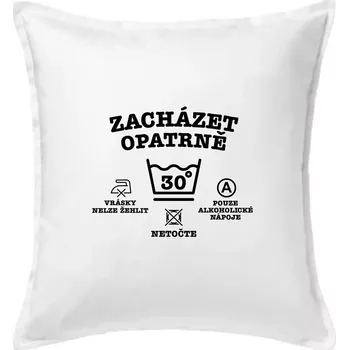 Polštář Zacházet opatrně 30 - Polštář 50x50 - 50x50 - Pouze potah ( Bílá )
