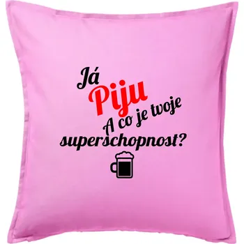 Polštář Já piju - tvoje superschopnost? šikmý nápis - Polštář 50x50 - 50x50 - Pouze potah ( Růžová )