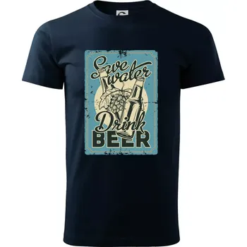 Pánské tričko Save water drink beer poster - Triko extra velké (5-8XL) - 8XL ( Námořní modrá (velmi tmavá - téměř černá) )