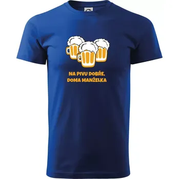 Pánské tričko Na pivu dobře (Pecka design) - Triko extra velké (5-8XL) - 7XL ( Královská modrá )