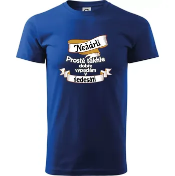 Pánské tričko Nežárli pro pány 60 - Triko extra velké (5-8XL) - 8XL ( Královská modrá )