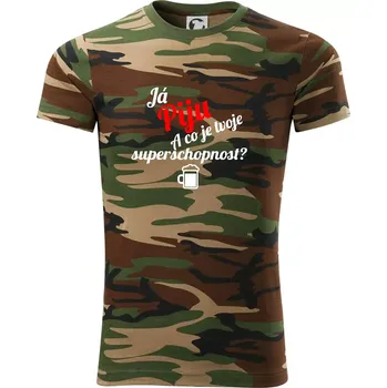 Pánské tričko Já piju - tvoje superschopnost? šikmý nápis - Army CAMOUFLAGE - XS ( Hnědý maskáč )