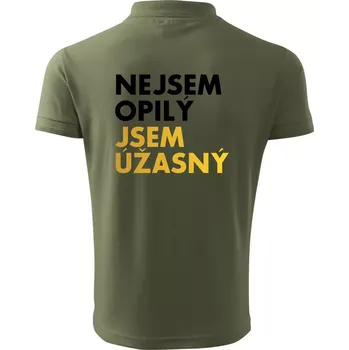 Pánská košile Nejsem opilý jsem úžasný - Polokošile pánská Pique Polo 203 - 4XL ( Khaki )