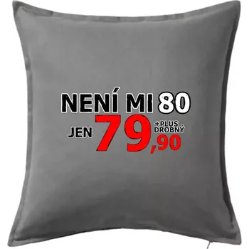 Polštář Není mi 80 - Polštář 50x50 - 50x50 - Pouze potah ( Tmavě šedý melír )