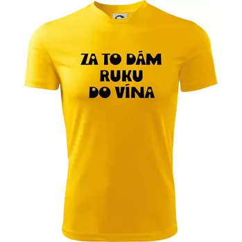Chlapecké tričko Za to dám ruku do vína - Dětské triko sportovní (dresovina) - 122 cm/6 let ( Žlutá )