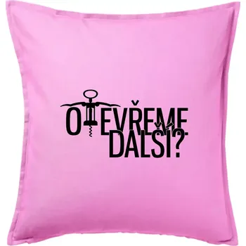 Polštář Otevřeme další? - Polštář 50x50 - 50x50 - Pouze potah ( Růžová )
