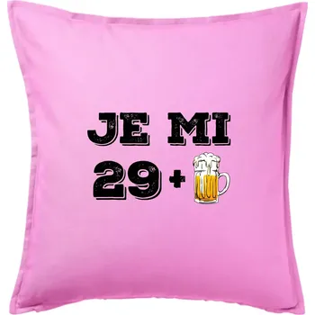 Polštář Je mi 30 pivo - Polštář 50x50 - 50x50 - Pouze potah ( Růžová )