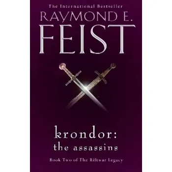 Krondor: The Assassins (The Riftwar Legacy, Book 2) (Raymond E Feist, 2019)