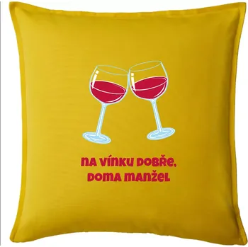 Polštář Na vínku dobře (Pecka design) - Polštář 50x50 - 50x50 - Pouze potah ( Žlutá )
