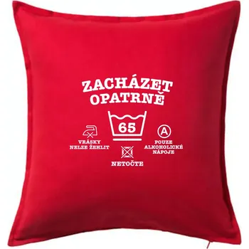 Polštář Zacházet opatrně 65 - Polštář 50x50 - 50x50 - Pouze potah ( Červená )