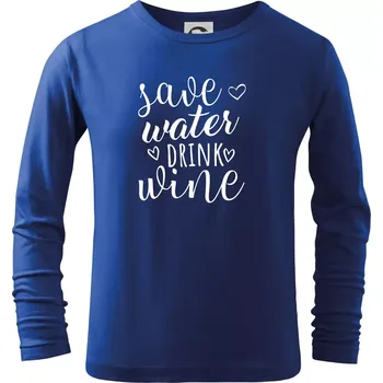 Chlapecké oblečení Save water drink wine - Triko dětské Long Sleeve - 146 cm/10 let ( Královská modrá )