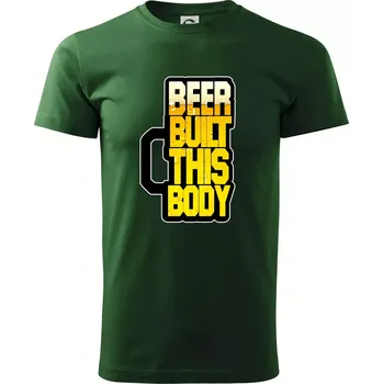 Beer built this body - Triko extra velké (5-8XL) - 6XL ( Lahvově zelená )