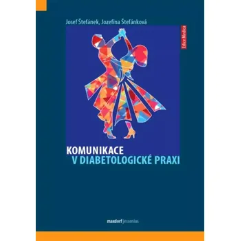 Komunikace v diabetologické praxi (Josef Štefánek, 2020)