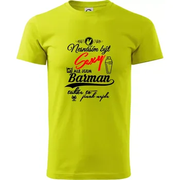 Nesnáším být sexy - barman - Klasické pánské triko vyšší gramáže - XS ( Limetková )