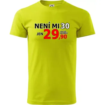 Není mi 30 - Klasické pánské triko vyšší gramáže - L ( Limetková )