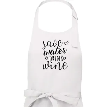 Kuchyňská zástěra Save water drink wine - Dámská zástěra na vaření - Univerzální velikost ( Bílá )