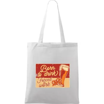 Born to drink beer - Taška bavlněná - 42 x 38 cm ( Bílá )