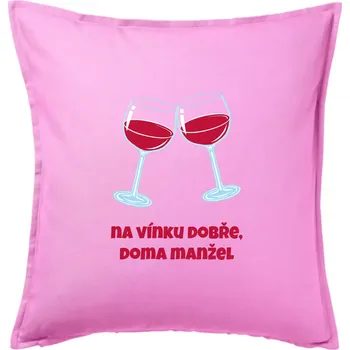 Polštář Na vínku dobře (Pecka design) - Polštář 50x50 - 50x50 - Pouze potah ( Růžová )