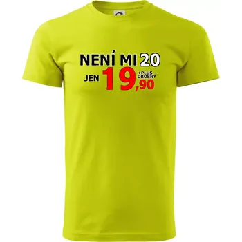 Není mi 20 - Klasické pánské triko vyšší gramáže - 4XL ( Limetková )