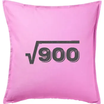 Polštář Narozeniny odmocnina 30 - Polštář 50x50 - 50x50 - Pouze potah ( Růžová )