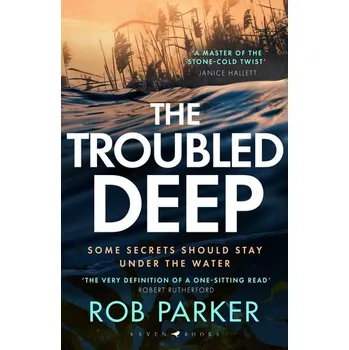 The Troubled Deep - Rob Reger
