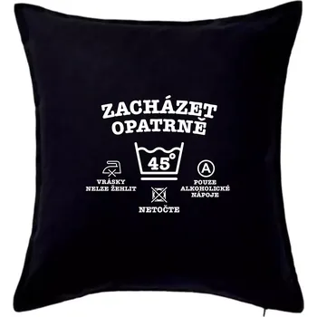 Polštář Zacházet opatrně 45 - Polštář 50x50 - 50x50 - Pouze potah ( Černá )
