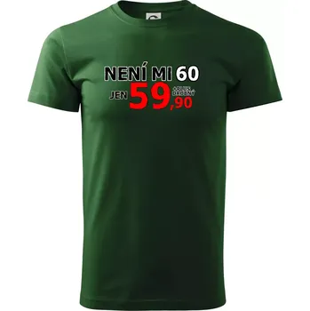 Není mi 60 - Triko extra velké (5-8XL) - 8XL ( Lahvově zelená )