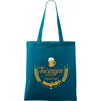 Točeným pivem vytáčím manželku - Taška bavlněná - 42 x 38 cm ( Petrolejová )