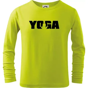 Dětská móda Yoga nápis - Triko dětské Long Sleeve - 104-110cm / 3-4 roky ( Limetková )