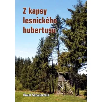 Literární biografie Z kapsy lesnického hubertusu (Pavel Sztwiertnia, 2021)